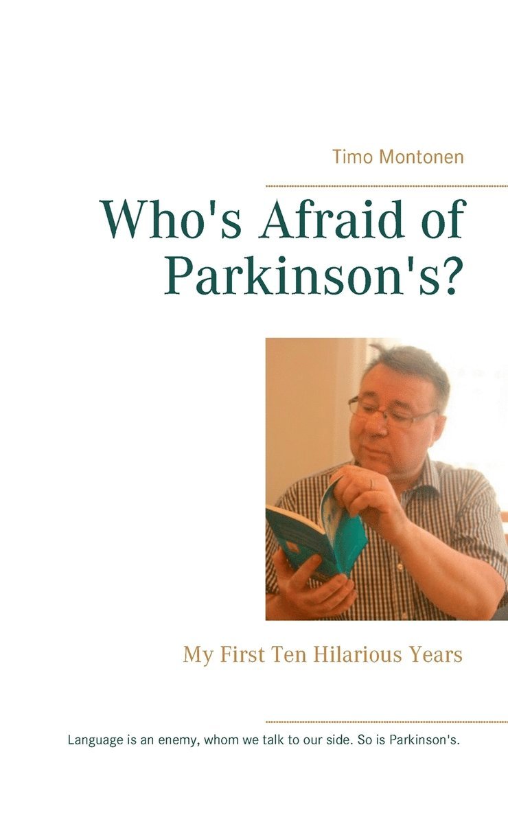 Who's Afraid of Parkinson's? 1