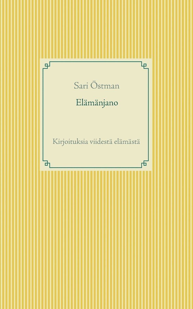 Sari Östman - Elämänjano, Häftad
