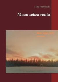 bokomslag Maan sokea routa