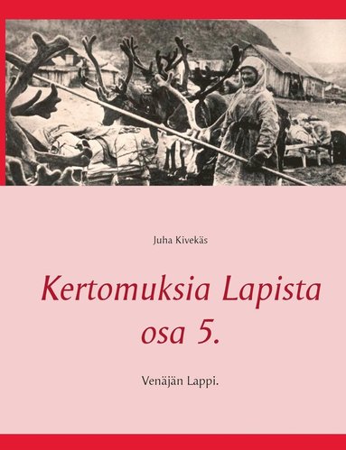 bokomslag Kertomuksia Lapista osa 5.