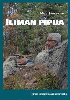 Mauri Laakkonen - Iliman pipua, Häftad