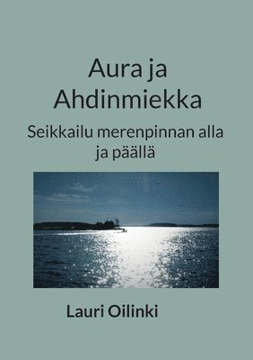 Aura ja Ahdinmiekka 1