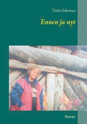 Tuula Salomaa, Mauri Laakkonen - Ennen ja nyt, Häftad