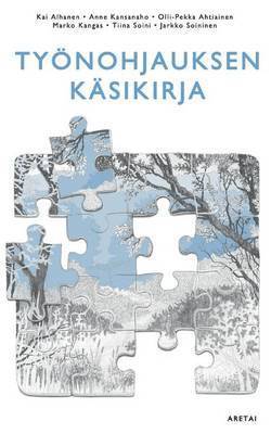 Kai Alhanen, Anne Kansanaho, Olli-Pekka Ahtiainen, Marko Kangas, Tiina Soini, Jarkko Soininen - Työnohjauksen käsikirja, Häftad