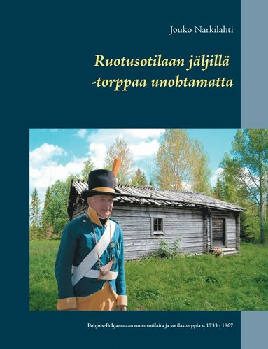 bokomslag Ruotusotilaan jäljillä -torppaa unohtamatta