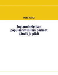 bokomslag Englanninkielisen populaarimusiikin parhaat bändit ja piisit