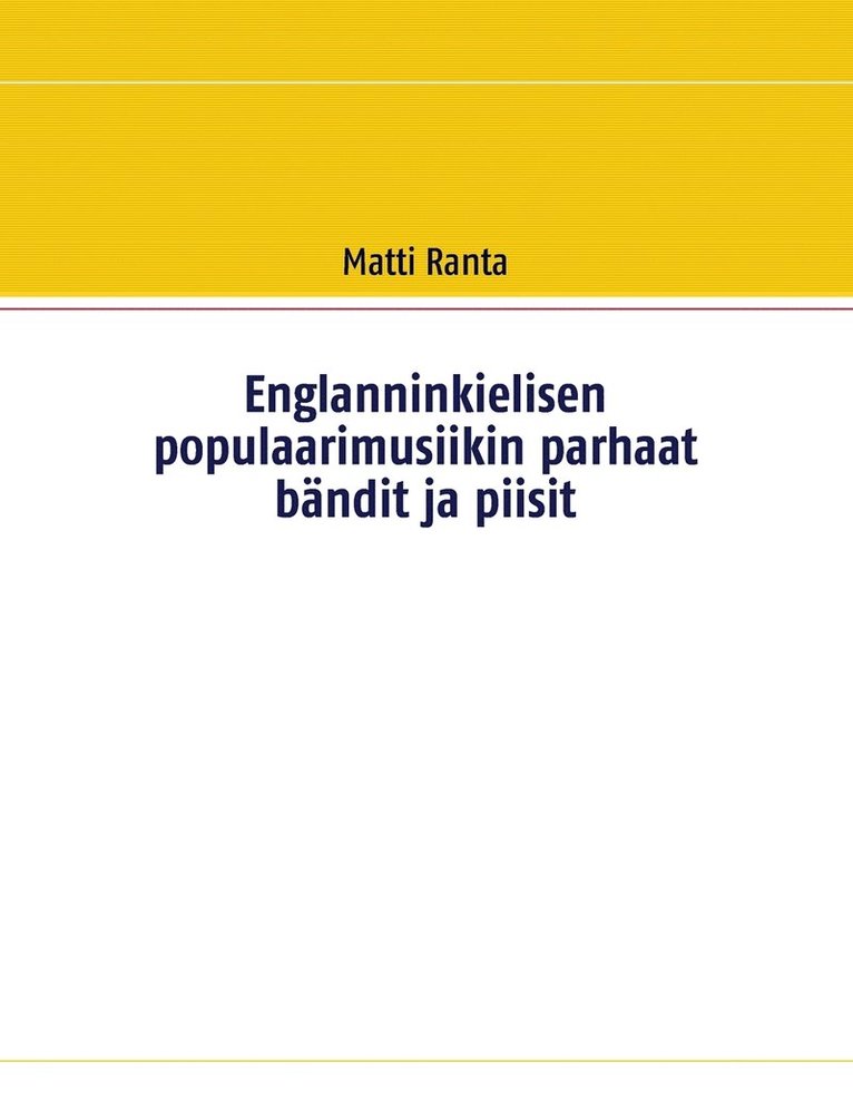 Englanninkielisen populaarimusiikin parhaat bndit ja piisit 1