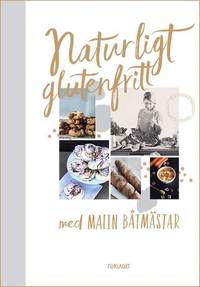 bokomslag Naturligt glutenfritt med Malin Båtmästar