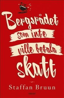 Staffan Bruun - Bergsrådet som inte ville betala skatt, Inbunden