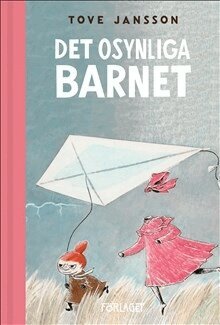 Tove Jansson - Det osynliga barnet, Inbunden