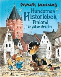 bokomslag Hundarnas historiebok - Finland, en del av Sverige