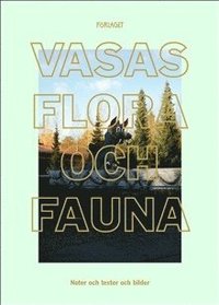bokomslag Vasas flora och fauna Atlas (Noter, texter och bilder)