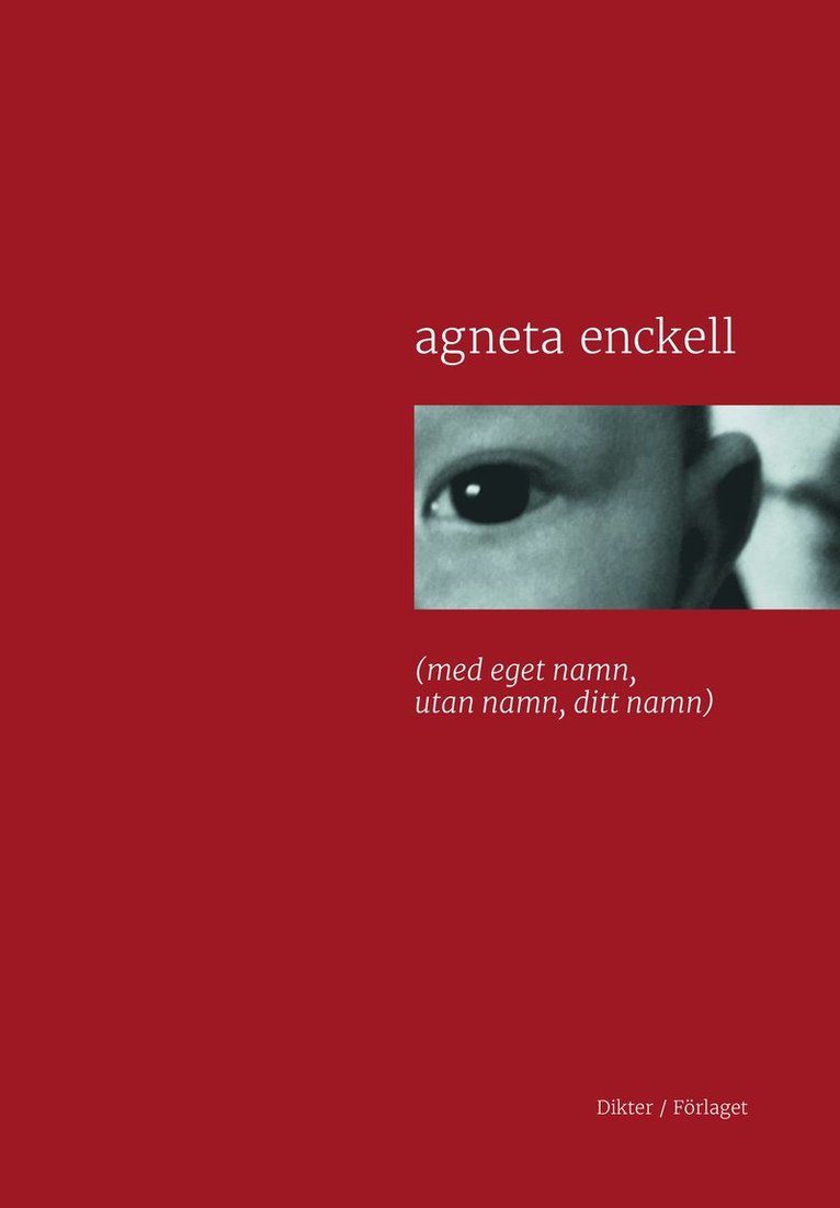 Agneta Enckell - (Med eget namn, utan namn, ditt namn), Häftad