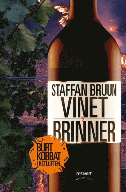 Staffan Bruun - Vinet brinner, Inbunden