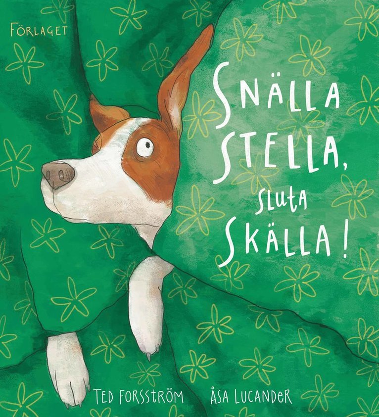 Snälla Stella, sluta skälla! 1