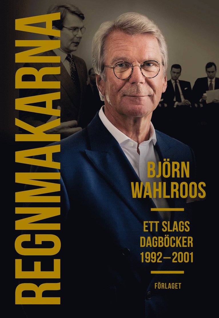 Regnmakarna : ett slags dagböcker 1992-2001 1