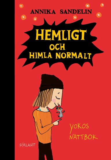 Annika Sandelin - Hemligt och himla normalt, Häftad