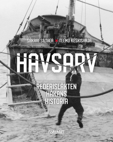 Sakari Siltala, Teemu Keskisarja - Havsarv : rederisläkten Håkans historia, Inbunden