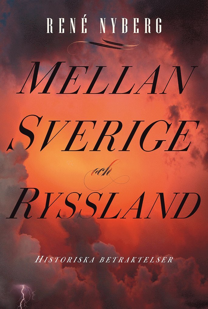 Mellan Sverige och Ryssland : historiska betraktelser