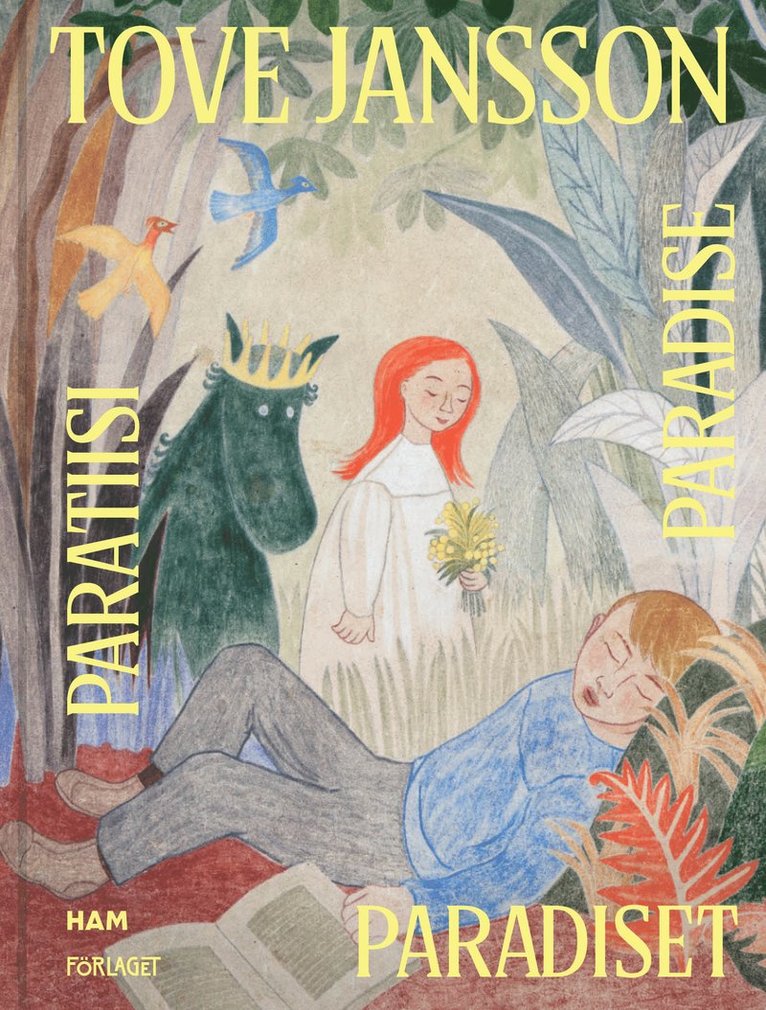 Heli Harni, Johanna Ruohonen, Asta Kihlman, Sirke Happonen - Tove Jansson - Paradiset / Paratiisi / Paradise, Häftad