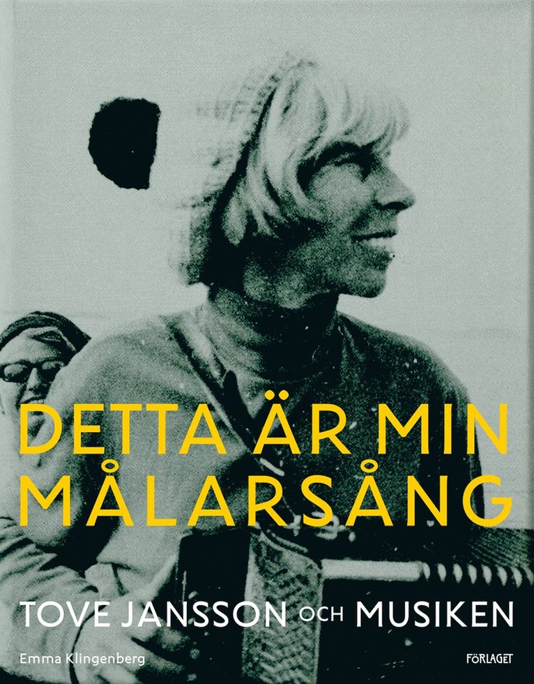 Emma Klingenberg - Detta är min målarsång : Tove Jansson och musiken, Inbunden