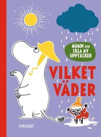 bokomslag Mumin och Lilla My upptäcker - Vilket väder