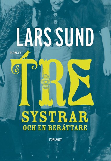 Lars Sund - Tre systrar och en berättare, Pocket
