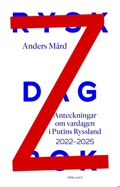 Anders Mård - Rysk dagbok : anteckningar om vardagen i Putins Ryssland 2022-2025, Häftad