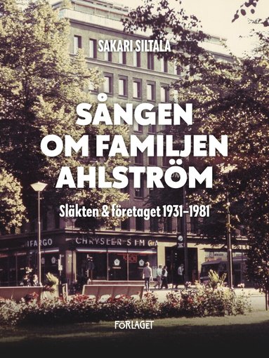 Sakari Siltala - Sången om familjen Ahlström, Inbunden