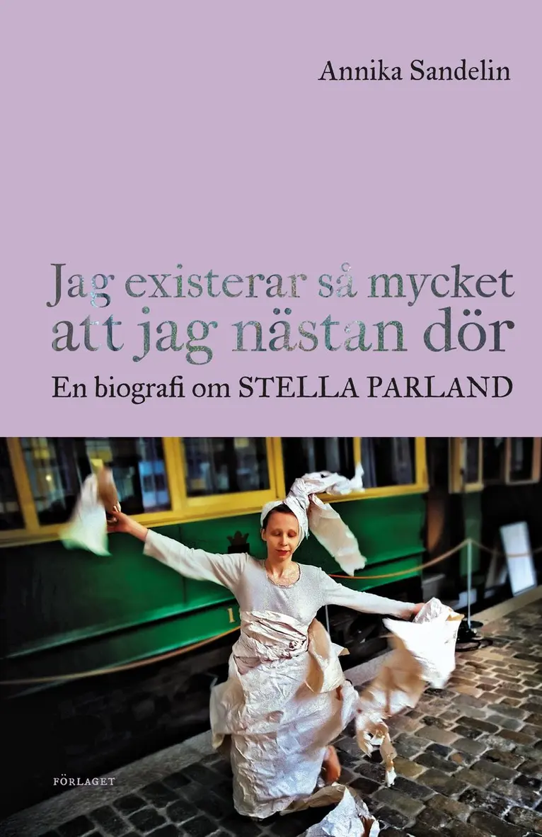 Annika Sandelin - Jag existerar så mycket att jag nästan dör, Inbunden. Tillgänglighet: Kommande