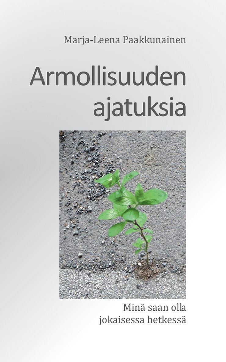 Armollisuuden ajatuksia 1