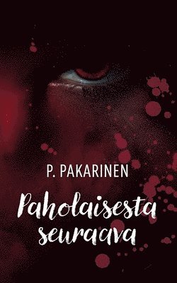 P Pakarinen, P. Pakarinen - Paholaisesta seuraava, Häftad