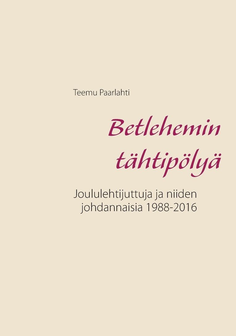 Teemu Paarlahti - Betlehemin tähtipölyä, Häftad