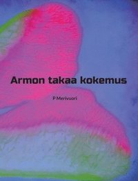 bokomslag Armon takaa kokemus