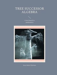 bokomslag Tree successor algebra