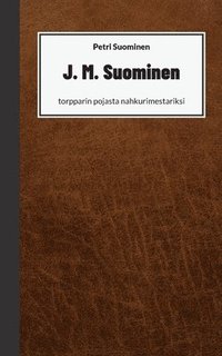 bokomslag J. M. Suominen