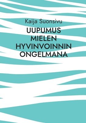 bokomslag Uupumus mielen hyvinvoinnin ongelmana