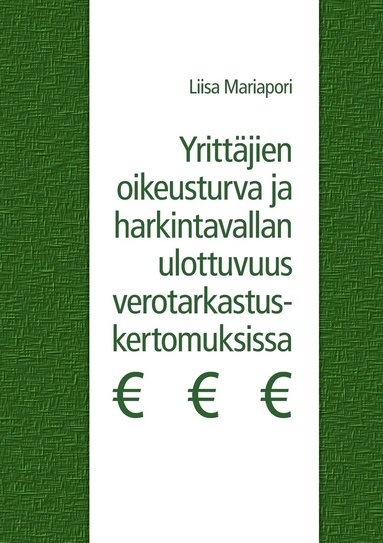 bokomslag Yrittjien oikeusturva ja harkintavallan ulottuvuus verotarkastuskertomuksissa