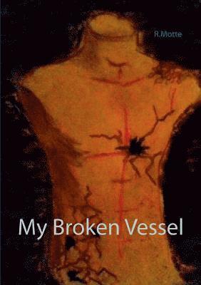 bokomslag My Broken Vessel