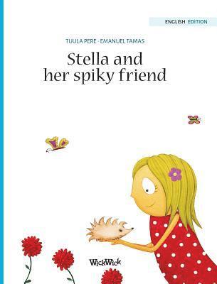 Tuula Pere, Susan Korman - Stella and her Spiky Friend, Inbunden