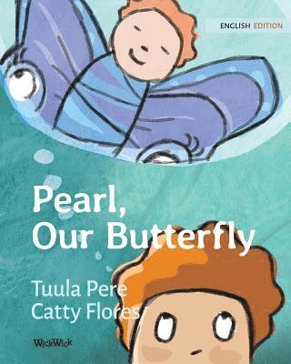 Tuula Pere, Susan Korman - Pearl, Our Butterfly, Häftad
