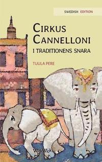 bokomslag Cirkus Cannelloni i traditionens snara