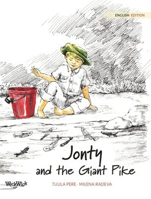 Tuula Pere, Susan Korman - Jonty and the Giant Pike, Inbunden