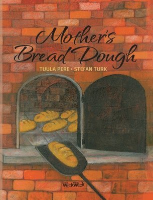 Tuula Pere - Mother's Bread Dough, Inbunden