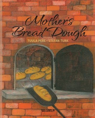 Tuula Pere - Mother's Bread Dough, Häftad