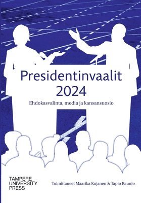 Maarika Kujanen, Tapio Raunio - Presidentinvaalit 2024, Häftad