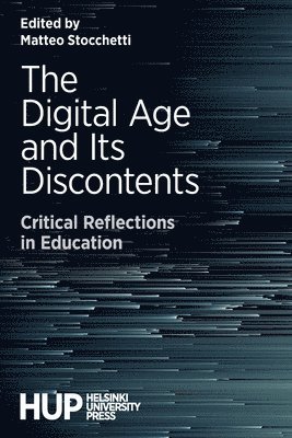 bokomslag The Digital Age and Its Discontents