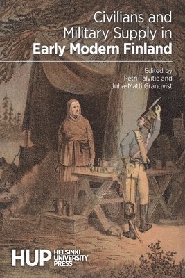 bokomslag Civilians and Military Supply in Early Modern Finland