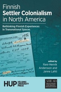 bokomslag Finnish Settler Colonialism in North America