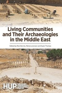 bokomslag Living Communities and Their Archaeologies in the Middle East